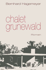 Title: Chalet Grunewald, Author: Bernhard Hagemeyer