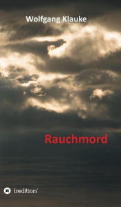 Title: Rauchmord, Author: Wolfgang Klauke