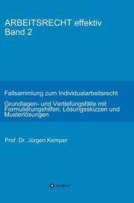 Title: ARBEITSRECHT effektiv Band 2, Author: Prof. Dr. Jürgen Kemper