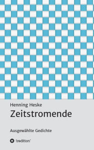 Title: Zeitstromende, Author: Henning Heske