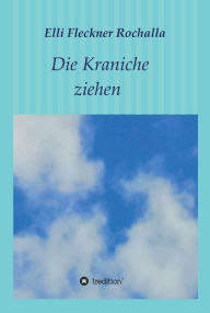 Title: Die Kraniche ziehen, Author: Elli Fleckner Rochalla