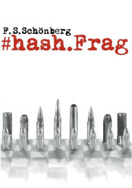 Title: #hash.Frag, Author: F. S. Schönberg