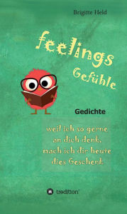 Title: feelings/ Gefühle: Gedichte, Author: Brigitte Held