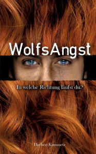 Title: WolfsAngst, Author: Herbert Kummetz