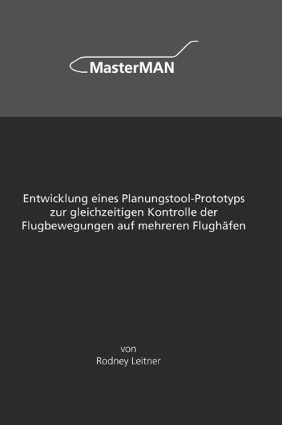 Entwicklung eines Planungstool-Prototyps zur gleichzeitigen Kontrolle der Flugbewegungen auf mehreren Flughäfen