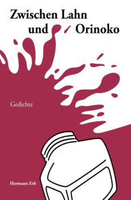 Title: Zwischen Lahn und Orinoko: Gedichte, Author: Hermann Erb