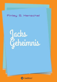 Title: Jacks Geheimnis, Author: Finley Sander Henschel
