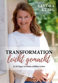 Title: Transformation leicht gemacht, Author: Sandra Kubig