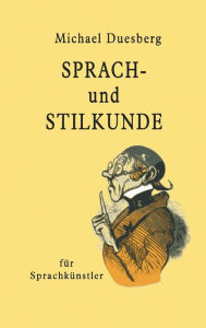 Title: Sprach- und Stilkunde, Author: Michael Duesberg