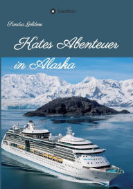 Title: Kates Abenteuer in Alaska, Author: Sandra Goldoni