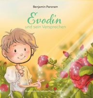 Title: Evodin und sein Versprechen, Author: Benjamin Panzram