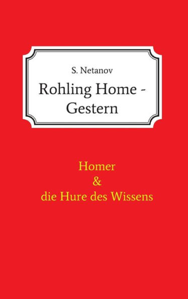 Rohling Home - Gestern: Homer und die Hure des Wissens