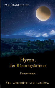 Title: Hyron, der Rüstungsformer, Author: Carl Habenicht