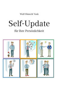 Title: Self-Update: für Ihre Persönlichkeit, Author: Wulf-Hinnerk Vauk