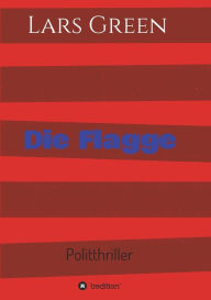 Title: Die Flagge, Author: Lars Green