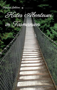 Title: Kates Abenteuer in Tasmanien, Author: Sandra Goldoni