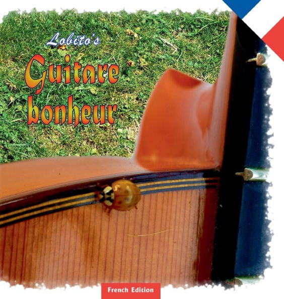 Guitare bonheur: Lobito's Gitarrenglück - French Edition