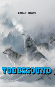 Title: Todessound, Author: Roman Moore
