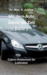 Title: Mit dem Auto durch die Zeit Band 2, Author: Dr. Max. S. Justice