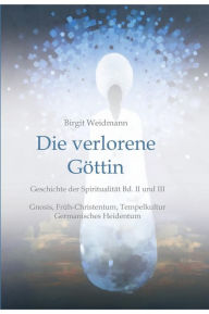 Title: Die verlorene Göttin, Author: Birgit Weidmann