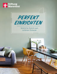 Title: Perfekt einrichten: Schritt für Schritt zum schönen Zuhause, Author: Susanne Lang