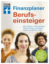 Title: Finanzplaner Berufseinsteiger: Finanzen im Griff mit klaren Handlungspaketen & Checklisten - Erfolgreich planen: Geld, Steuern, Versicherungen, Altersvorsorge, Vermögensaufbau verständlich erklärt, Author: Thomas Hammer