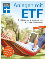 Title: Anlegen mit ETF: Investieren statt Sparen. Vermögensaufbau und Altersvorsorge leicht gemacht: Geld bequem investieren mit ETF und Indexfonds. Strategien für Einsteiger und Fortgeschrittene, Author: Brigitte Wallstabe-Watermann