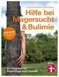 Title: Hilfe bei Magersucht & Bulimie: Gemeinsam einen Ausweg finden, Author: Rita Hermann