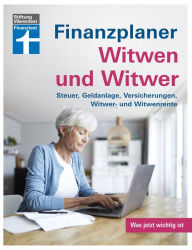 Title: Finanzplaner Witwen und Witwer: Schritte in den neuen Alltag - Sichere Einnahmen - Geldanlage neu gestalten - Tipps und Hilfe: Steuer, Geldanlage, Versicherungen, Witwer- und Witwenrenten, Author: Isabell Pohlmann