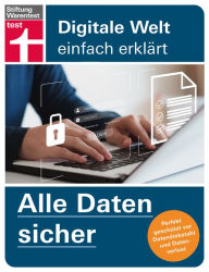 Title: Alle Daten sicher - Das Handbuch für die Praxis, von Festplatte & Backups bis zur Cloud: Perfekt geschützt vor Datendiebstahl und Datenverlust, Author: Andreas Erle