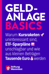 Title: Geldanlage Basics: Warum Kursraketen uninteressant sind, ETF-Sparpläne unschlagbar und wie aus kleinen Beträgen Tausende Euro werden, Author: Stiftung Warentest