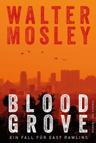 Title: Blood Grove (eBook): Kriminalroman, Author: Walter Mosley