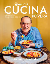 Title: Gennaros Cucina Povera (eBook): Die einfache italienische Küche, Author: Gennaro Contaldo