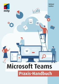 Title: Microsoft Teams: Praxis-Handbuch, Author: Helmut Gräfen