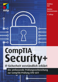 Title: CompTIA Security+: IT-Sicherheit verständlich erklärt -Die umfassende Prüfungsvorbereitung zur CompTIA-Prüfung SYO-601, Author: Mathias Gut