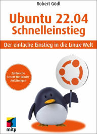Title: Ubuntu 22.04 Schnelleinstieg: Der einfache Einstieg in die Linux-Welt, Author: Robert Gödl