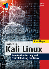 Title: Einstieg in Kali Linux: Penetration Testing und Ethical Hacking mit Linux, Author: Jürgen Ebner