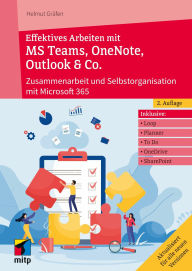 Title: Effektives Arbeiten mit MS Teams, OneNote, Outlook & Co.: Zusammenarbeit und Selbstorganisation mit Microsoft 365/Office 365, Author: Helmut Gräfen
