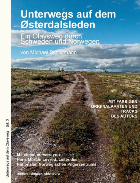 Unterwegs auf dem Østerdalsleden: Ein Olavsweg durch Schweden und Norwegen