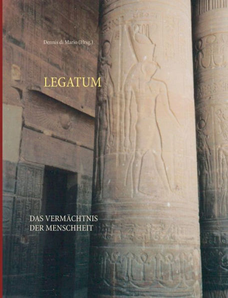 Legatum: Das Vermächtnis der Menschheit