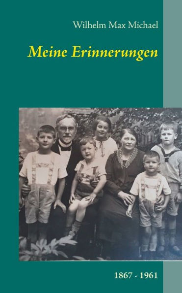 Meine Erinnerungen: 1867 - 1961