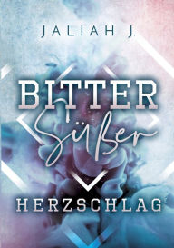 Title: BittersÃ¯Â¿Â½Ã¯Â¿Â½er Herzschlag, Author: Jaliah J