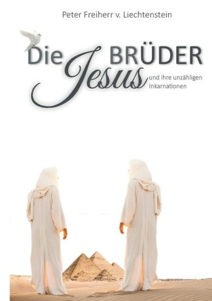 Die JesusbrÃ¯Â¿Â½der: und ihre unzÃ¯Â¿Â½hligen Inkarnationen