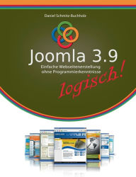 Title: Joomla 3.9 logisch!: Einfache Webseitenerstellung ohne Programmierkenntnisse, Author: Daniel Schmitz-Buchholz