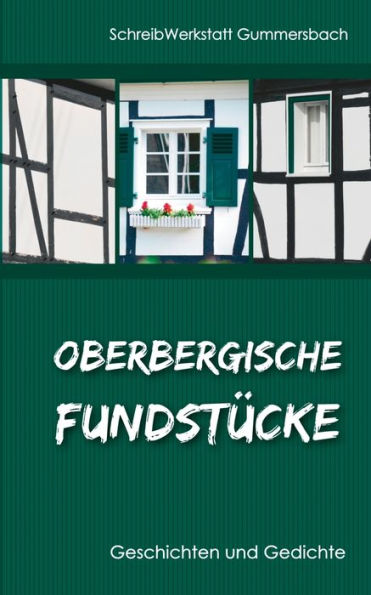 Oberbergische Fundstï¿½cke: Geschichten und Gedichte