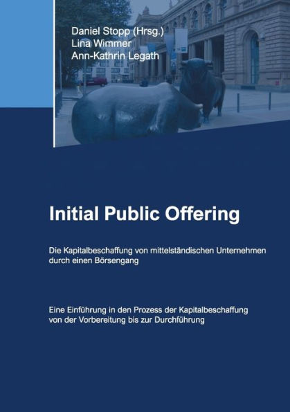 Initial Public Offering: Die Kapitalbeschaffung von mittelständischen Unternehmen durch einen Börsengang.