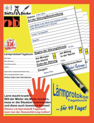 Title: Lärmprotokoll-Tagebuch bei Lärmbelästigung und Ruhestörung, Author: Renate Sïltz
