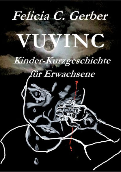 Vuvinc: Kinderkurzgeschichte fï¿½r Erwachsene