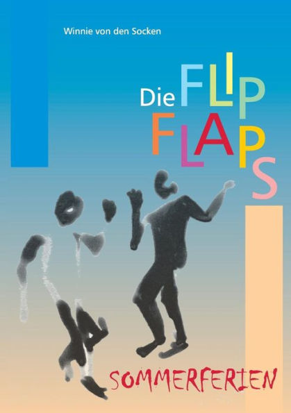 Die FlipFlaps - Sommerferien: Band 1
