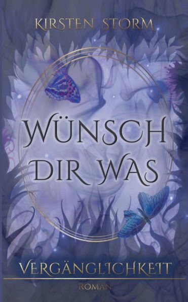 Wï¿½nsch Dir Was: Vergï¿½nglichkeit